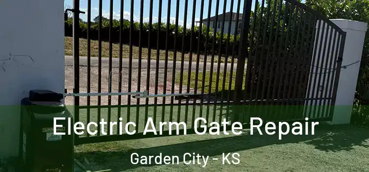 Electric Arm Gate Repair Garden City - KS