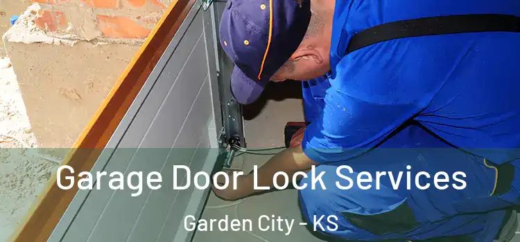 Garage Door Lock Services Garden City - KS
