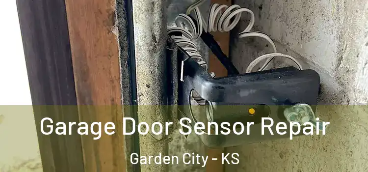 Garage Door Sensor Repair Garden City - KS