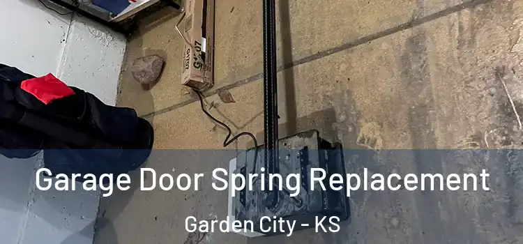  Garage Door Spring Replacement Garden City - KS