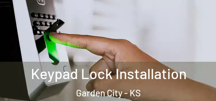 Keypad Lock Installation Garden City - KS